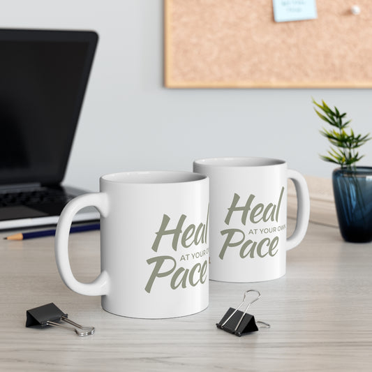 Heal at Your Own Pace Mug 11oz